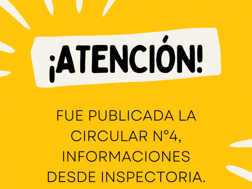 FUE PUBLICADA LA CIRCULAR N°4, INFORMACIONES DESDE INSPECTORIA (1)
